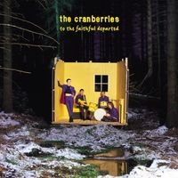 The Cranberries - To The Faithful Departed (Deluxe Edition)