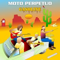 Moto Perpetuo - Gasoline