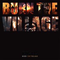 King Los - Burn the Village (Explicit)