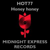 HOT 77 - Honey honey