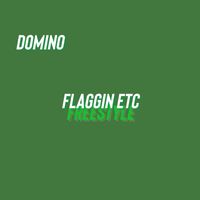 Domino - Flaggin Etc Freestyle (Explicit)