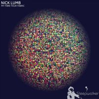 Nick Lumb - My Fibre Your Fabric