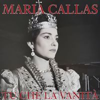 Maria Callas - Tu Che Le Vanità ("Don Carlo" Opera)