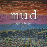 Mud - Quichapa