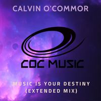 Calvin O'Commor - Music Is Your Destiny (Extended Mix)