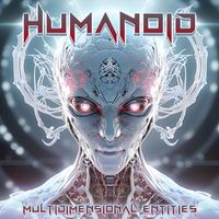 Humanoid - Multidimensional Entities