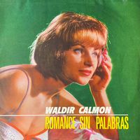 Waldir Calmon - Romance Sin Palabras