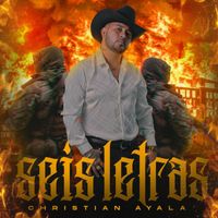 Christian Ayala - Seis Letras (Explicit)
