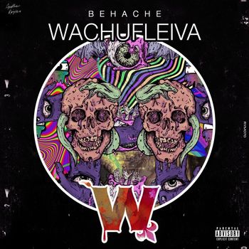 Behache - Wachufleiva (Explicit)