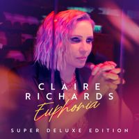 Claire Richards - Euphoria (Super Deluxe Edition)