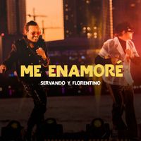 Servando & Florentino - Me Enamore (Live)