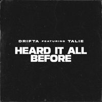 Drifta - Heard It All Before