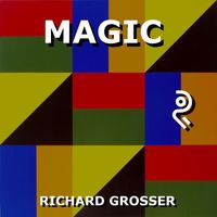 Richard Grosser - MAGIC
