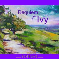 Sadhana - Requiem for Ivy