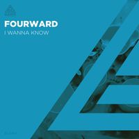 Fourward - I Wanna Know