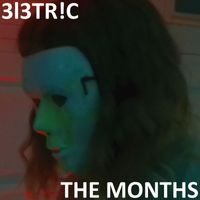 3L3Tr!C - The Months