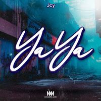 JCY - Ya Ya (Explicit)
