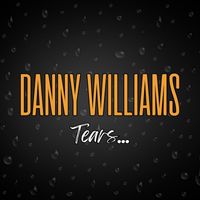 Danny Williams - Tears