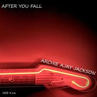 Archie Ajay Jackson - After You Fall
