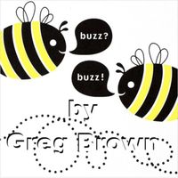 Greg Brown - Buzz Buzz