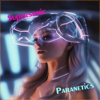 Paranetics - Supersonic (L.A. Edition)