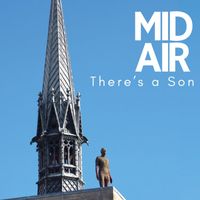 Mid Air - There's a Son