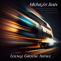 Lounge Groove Avenue - Midnight Train