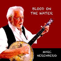 Marc Nerenberg - Blood on the Water