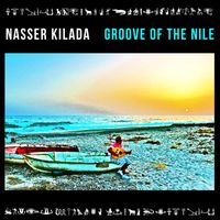 Nasser Kilada - Groove of the Nile