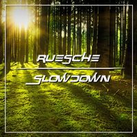Ruesche - Slowdown