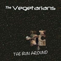 The Vegetarians - The Run Around