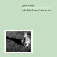 Jaimie Vernon - Pale Shelter