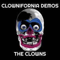 The Clowns - Clownifornia Demos
