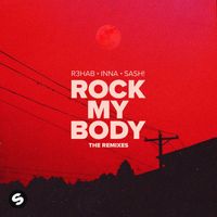R3hab, Inna, Sash! - Rock My Body (The Remixes)