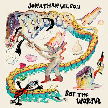 Jonathan Wilson - Eat the Worm (Explicit)