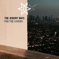 The Jeremy Days - For the Lovers
