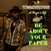 Trackstar - A Player’s Life, Vol.5 (Be About Your Paper) (Explicit)