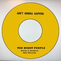 The Night People - Ain't Gonna Happen