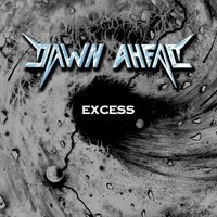 Dawn Ahead - Excess