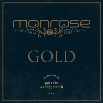 Monrose - GOLD (Curated by Galerie Arschgeweih)