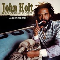 John Holt - Police In Helicopter (Alternate Mix)