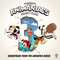 Animaniacs - Animaniacs: Season 3 (Soundtrack from the Animated Series)