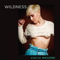 Giulia Mazzoni - Wildness