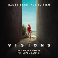 Philippe Rombi - Visions (Bande originale du film)