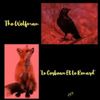 The Wolfman - Le Corbeau Et Le Renard