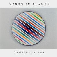 Venus In Flames - Vanishing Act