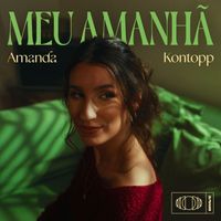 BRAVE and Amanda Kontopp - Meu Amanhã