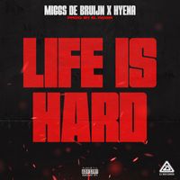 Miggs de Bruijn & Hyena - Life is Hard (Explicit)