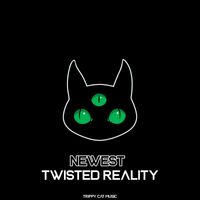 newest - Twisted Reality