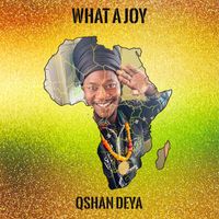 Qshan Deya - What a Joy